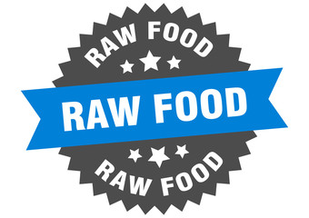 raw food sign. raw food circular band label. round raw food sticker
