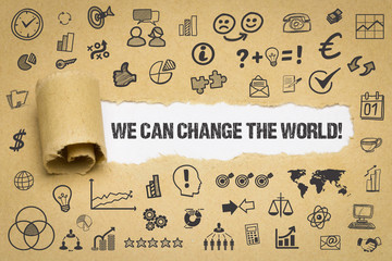 We can change the world! 