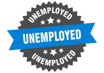 unemployed sign. unemployed circular band label. round unemployed sticker