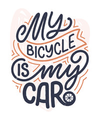 Lettering slogan about bicycle for poster, print and t shirt design. Save nature quote. Vector illustration