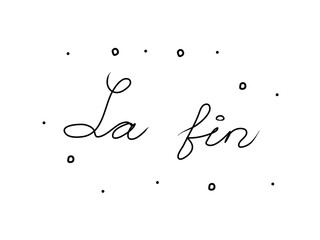 La fin phrase handwritten with a calligraphy brush. End in French. Modern brush calligraphy. Isolated word black