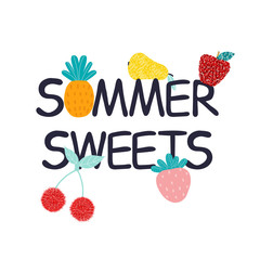 Funny quote with summer fruits and berries. Kids trendy graphic. Vector hand drawn illustration.