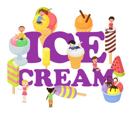 Big ice cream and happy children mini boys, girls climbing on it, vector illustration isolated. Lettering ice cream. Frozen sweets dessert vanilla, fruits and berries flavour, in waffle and cone.