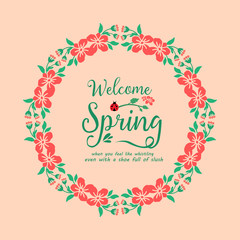 Unique Shape pattern of leaf and floral frame, for elegant welcome spring poster design. Vector