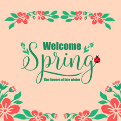 Unique Shape of welcome spring greeting card, with seamless leaf and flower frame. Vector