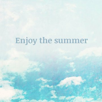Textured sky background image depicting the words: Enjoy the summer 