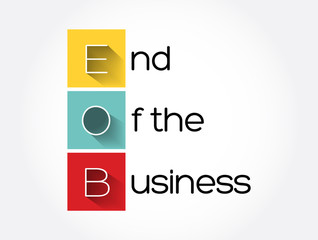 EOB - End Of the Business acronym, business concept background