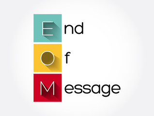 EOM - End Of Message acronym, business concept background
