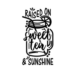 Raised on sweet tea and sunshine 