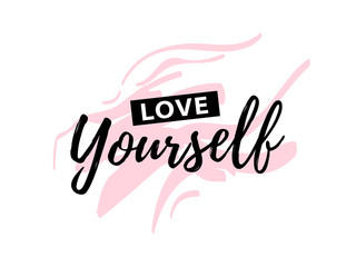Love yourself quote. Modern beauty text with heart. Design print for t shirt, greeting card, pin label, badges, sticker, banner. Vector love yourself illustration on pink background.