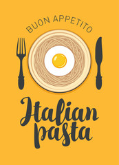 Vector illustration with pasta, fried egg, cutlery and calligraphic inscription on a yellow background in retro style. Pasta menu or banner for an Italian restaurant.