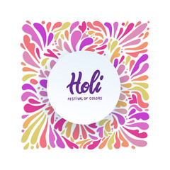 Rainbow colors vector flat splash pattern with round paper banner. Lettering quote Holi festival of color