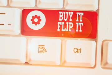 Text sign showing Buy It Flip It. Business photo showcasing Buy something fix them up then sell...