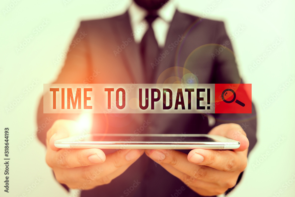 Wall mural text sign showing time to update. business photo text act updating something someone or updated vers