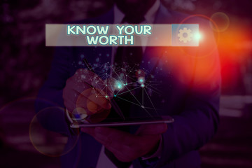 Word writing text Know Your Worth. Business photo showcasing Have knowledge of selfvalue Worthiness...