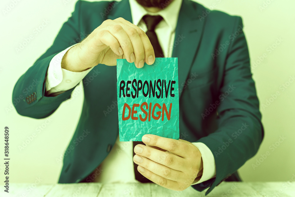 Poster Conceptual hand writing showing Responsive Design. Concept meaning web page creation that makes use of flexible layouts Man holds empty paper with copy space in front of him Space