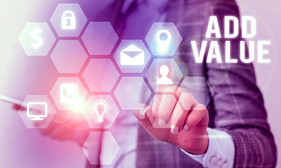 Writing note showing Add Value. Business concept for an improvement or addition to something that makes it worth more