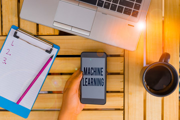Text sign showing Machine Learning. Business photo text scientific study of algorithms and statistical models woman computer smartphone drink mug office supplies technological devices