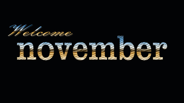 Welcome November lettering word, black background