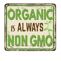 Organic is always NON GMO vintage rusty metal sign