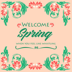 Unique shape frame of Crowd red floral and leaf, for elegant welcome spring greeting card design. Vector