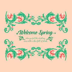 Beautiful of leaf and red floral frame, for unique welcome spring card decoration. Vector