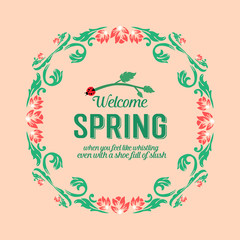 Welcome spring greeting card concept, with elegant leaf and red wreath frame. Vector