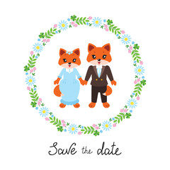 Save the Date. Couple of cute foxes on background of a beautiful floral wreath with a hand lettered phrase "save the date". Cartoon illustration in flat style. Vector 8 EPS.
