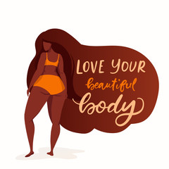 Female character on poster with trendy hand drawn lettering Love your beautiful body. Girl with beautiful hair in orange bikini. Body positive feminism quote