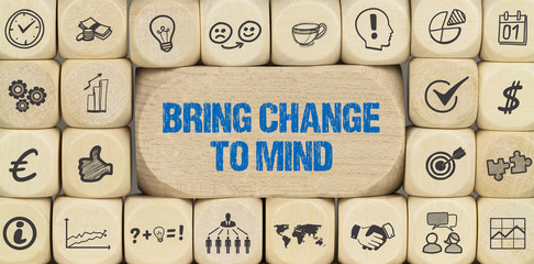 Bring change to mind