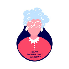 International Woman Day.Feminism.Elderly Old Pensioner Lady, Grandmother in Glasses.Eight of March Postcard.Free Confident Women.Female Empowerment