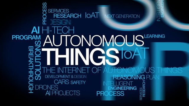 Autonomous things  AuT the Internet of autonomous things IoAT robots technology development words tag cloud text tagcloud blue drones car  breakthrough machine learning artificial intelligence animati