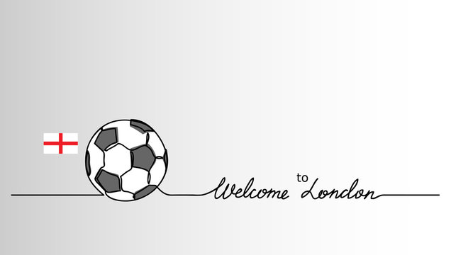 Welcome to London simple soccer, football  banner.  Minimalistic vector background with football ball sketch and English flag with lettering.