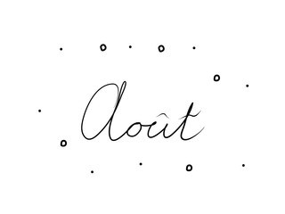 Août phrase handwritten with a calligraphy brush. August in French. Modern brush calligraphy. Isolated word black