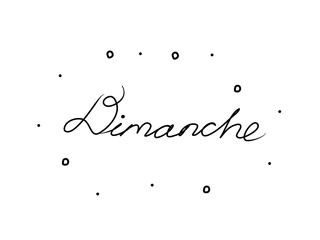 Dimanche phrase handwritten with a calligraphy brush. Sunday in French. Modern brush calligraphy. Isolated word black