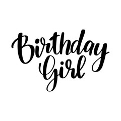 Vector Calligraphy script Quote Birthday Girl. Greeting card sign handwritten lettering typography vector. Design for postcards and prints.
