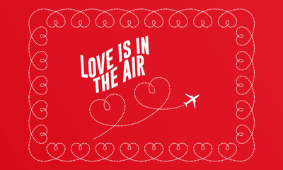Ideal Valentine's card to propose a romantic trip. Love is in The Air.