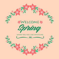 Cute shape pattern of leaf and flower frame, for welcome spring greeting card decor. Vector