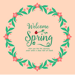 Welcome spring celebration greeting card design, with ornate of leaf and red flower frame. Vector