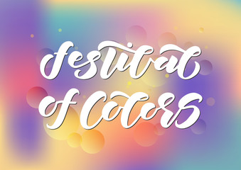 Festival of colors hand drawn lettering