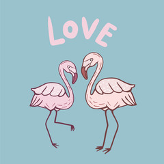 Two flamingos. Vector color illustration. Lettering love. Freehand color drawing in doodle style