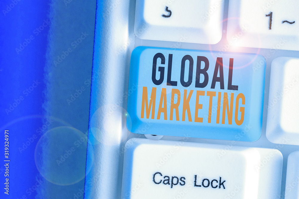 Wall mural text sign showing global marketing. business photo text firm sells the same products to the global m