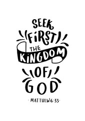 Hand Lettered Seek First The Kingdom Of God. Modern Calligraphy. Bible Lettering. Handwritten Inspirational Motivational Quote 
