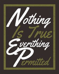 grunge vintage style typography vector nothing is true,everything permitted