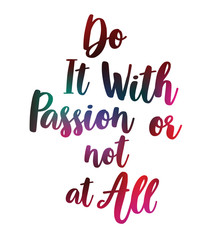 Motivational quote. Colorful hand written inscription and lettering.