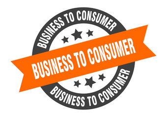 business to consumer sign. business to consumer round ribbon sticker. business to consumer tag