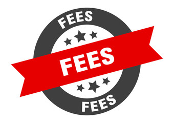 fees sign. fees round ribbon sticker. fees tag