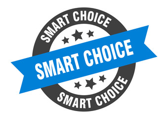 smart choice sign. smart choice round ribbon sticker. smart choice tag