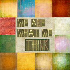 Textured, geometric background image depicting the message: We are what we think