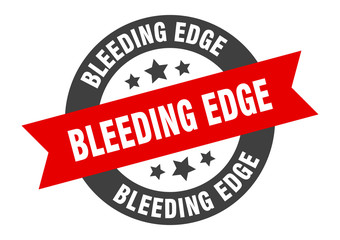 bleeding edge sign. bleeding edge round ribbon sticker. bleeding edge tag